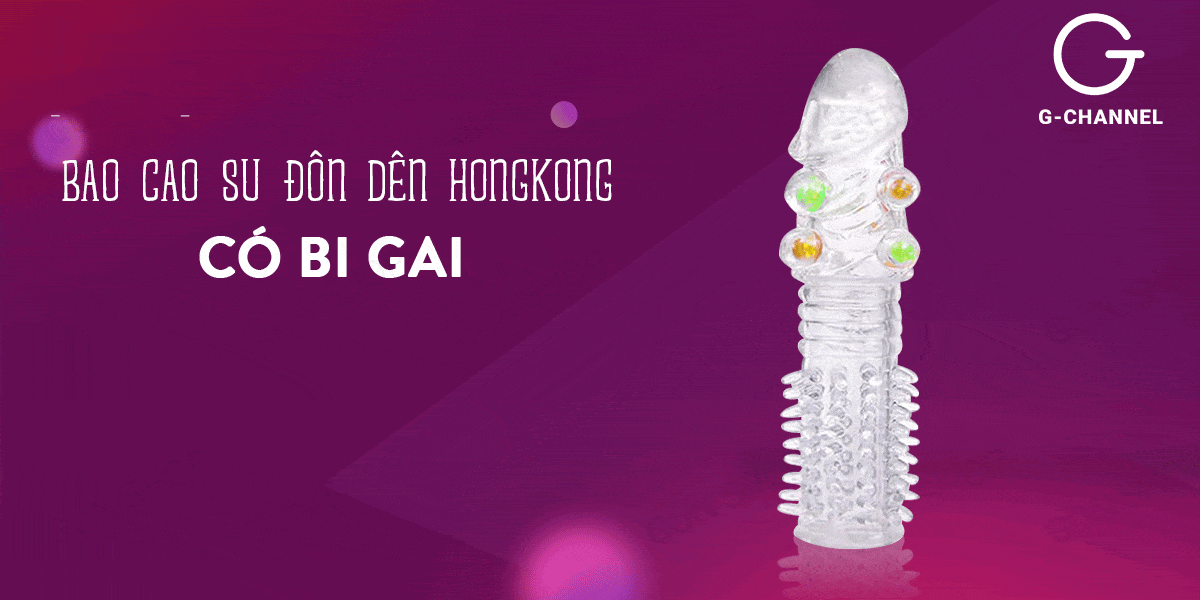 Bao cao su đôn dên HongKong Bi Gai