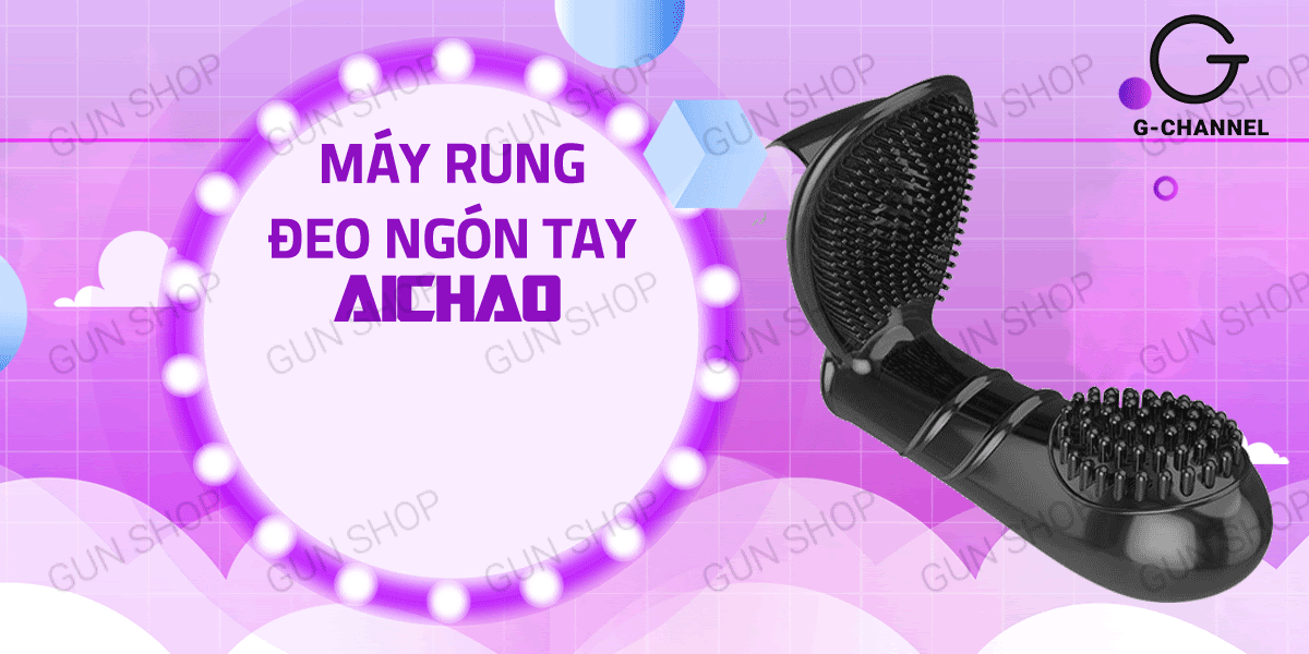 Ngón tay rung mạnh, gai lớn - Aichao